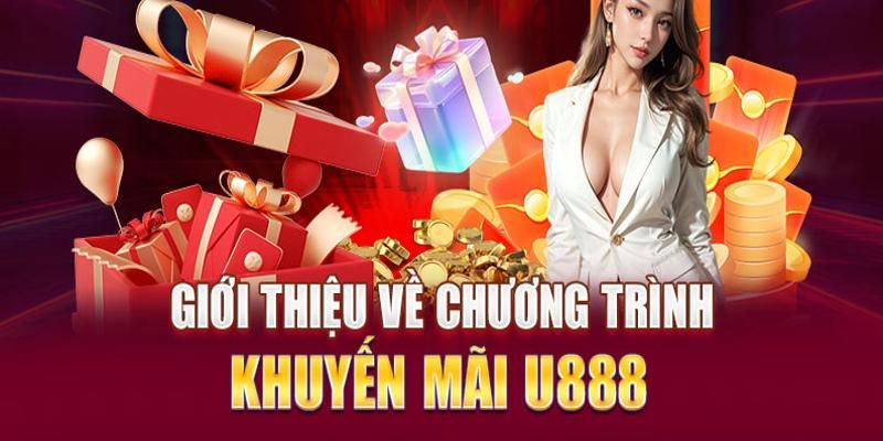 Hướng dẫn cách nhận khuyến mãi từ U888