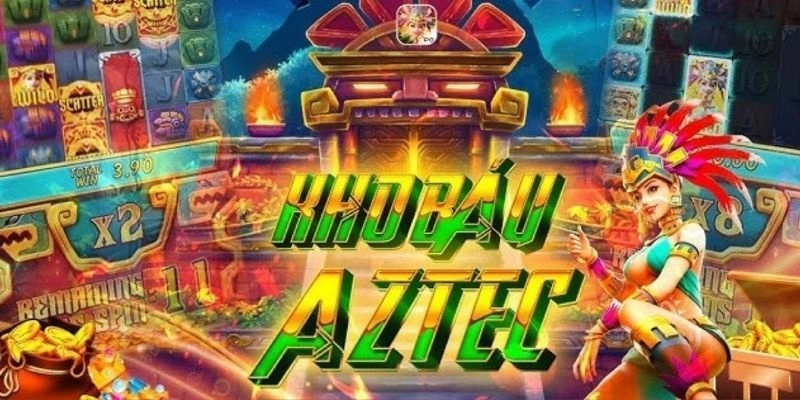 Tại Sao Nói Kho Báu Aztec Xứng Đáng Để Bạn Khám Phá?