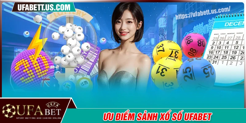 Top lý do nên chọn xổ số UFABET
