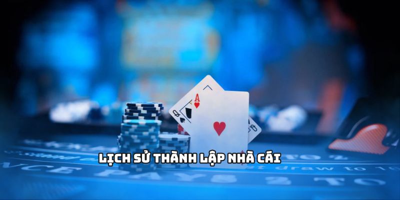 Lịch sử thành lập nhà cái