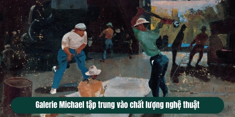 Galerie Michael tập trung vào chất lượng nghệ thuật
