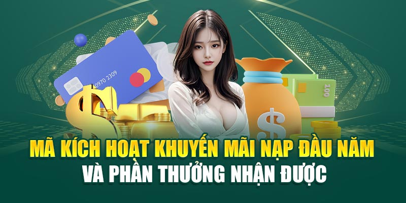 Mã kích hoạt khuyến mãi nạp đầu năm và phần thưởng nhận được