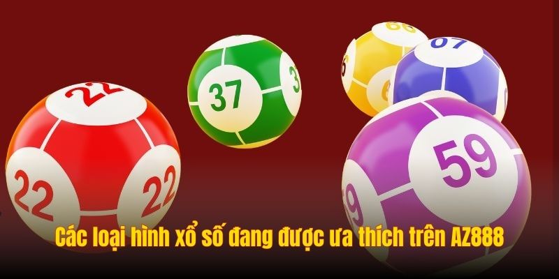 Các loại hình xổ số đang được ưa thích trên Da88