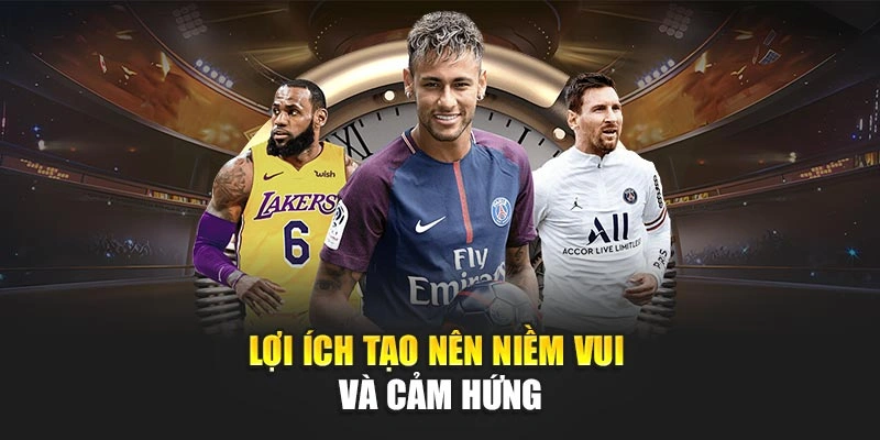 Lợi ích tạo nên niềm vui và cảm hứng