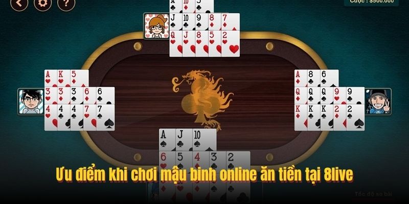 Ưu điểm khi chơi mậu binh online ăn tiền tại 8live
