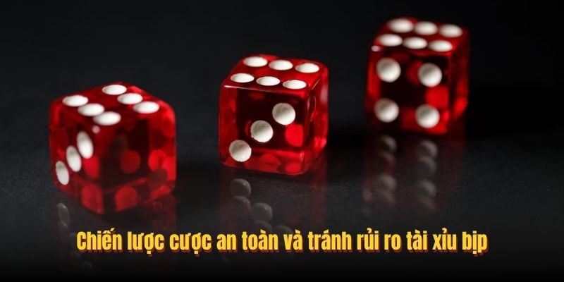 Chiến lược cược an toàn và tránh rủi ro tài xỉu bịp