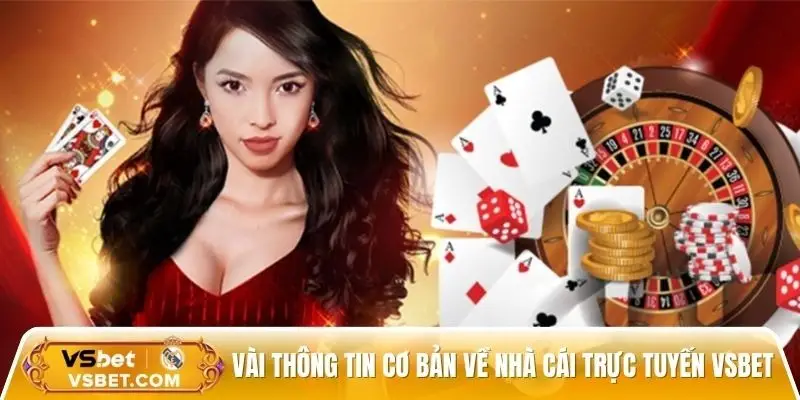 Vài thông tin cơ bản về nhà cái trực tuyến Vsbet