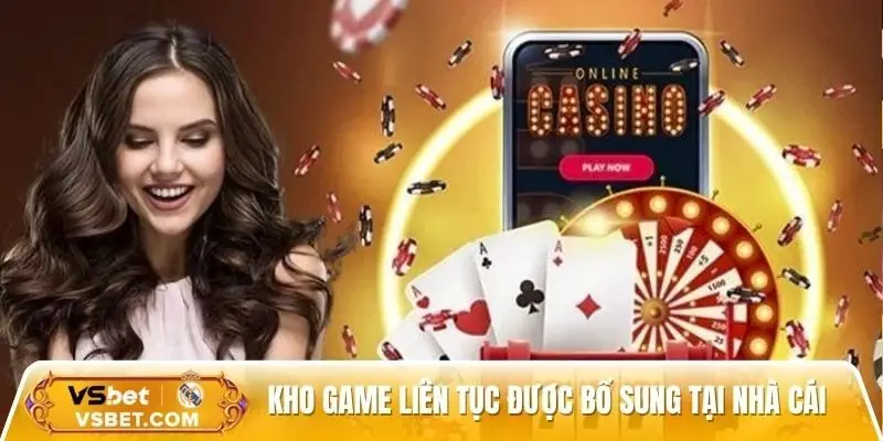Kho game liên tục được bổ sung tại nhà cái
